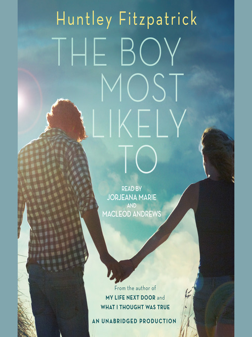 Title details for The Boy Most Likely To by Huntley Fitzpatrick - Available